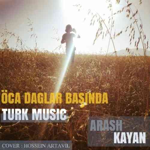 دانلود آهنگ اوجا داغلار آرش کایان